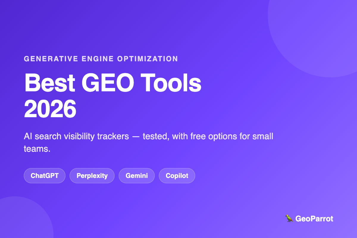 Best GEO Tools 2026: AI Search Visibility Trackers (Free Options Included)